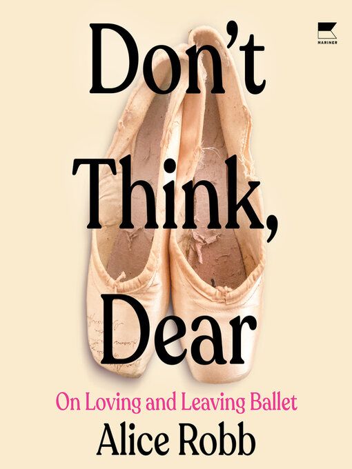 Title details for Don't Think, Dear by Alice Robb - Available